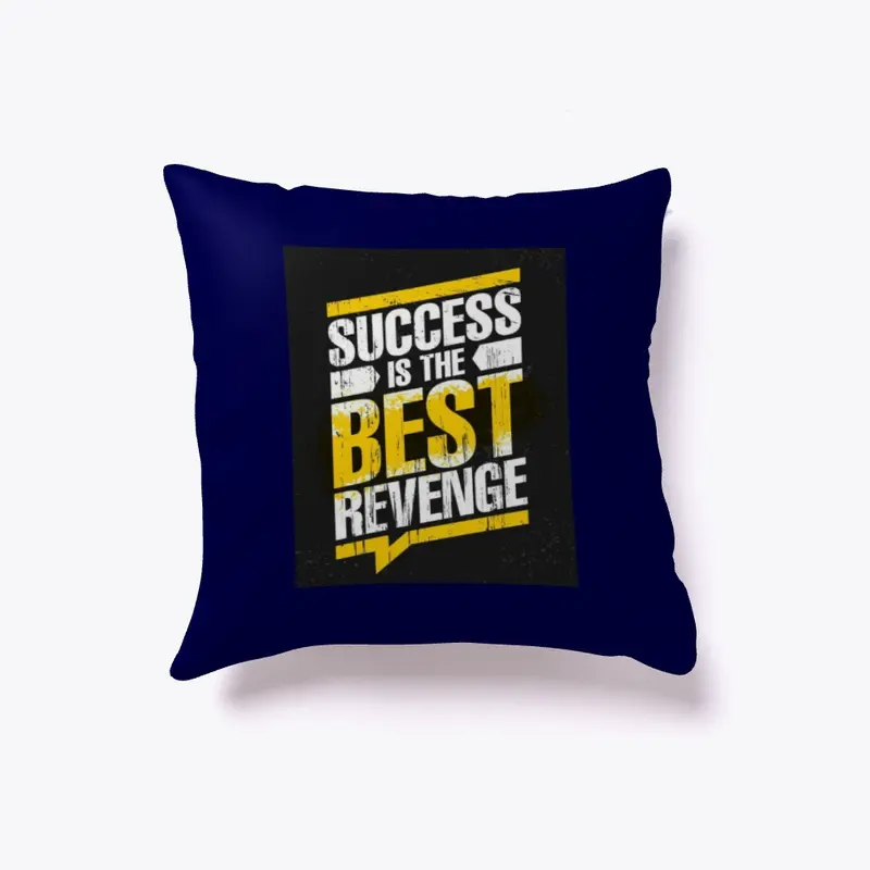 Success is th Best Revenge