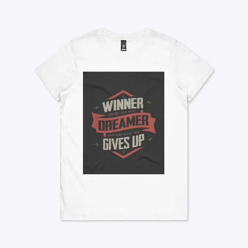 Winner Dreamers Never Giveup