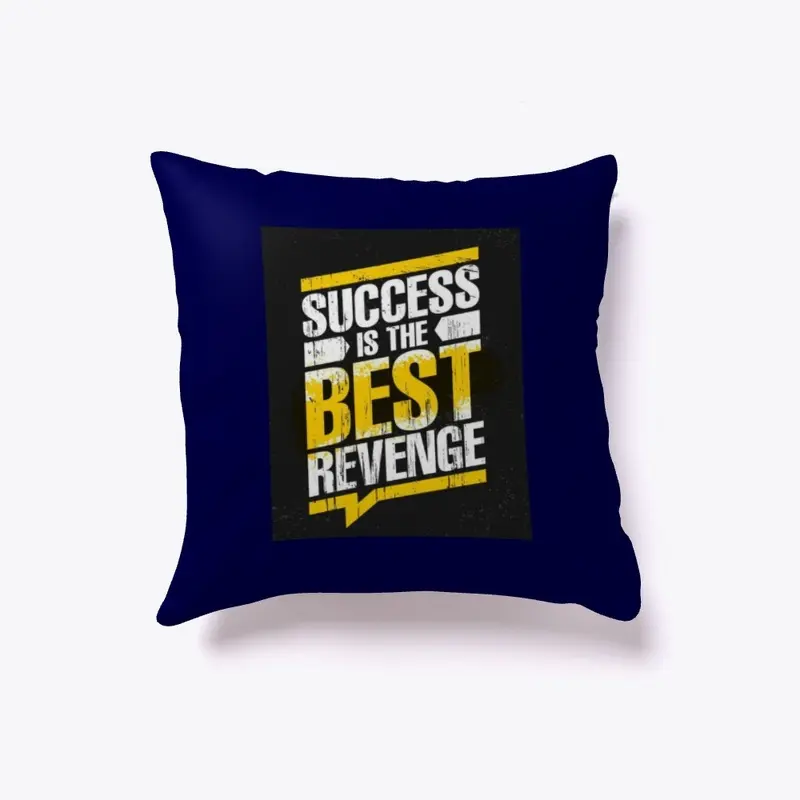 Success is th Best Revenge