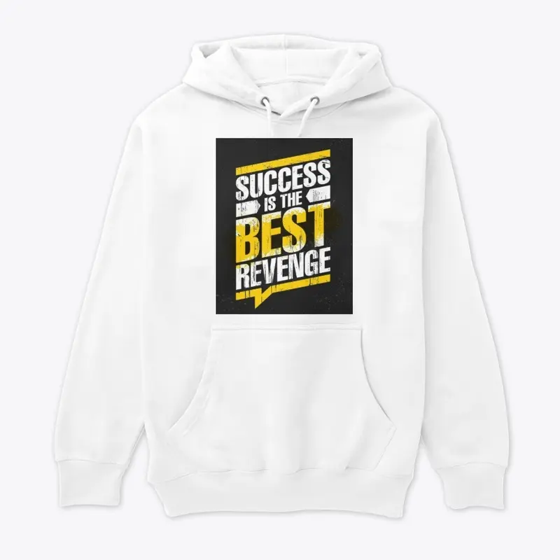 Success is th Best Revenge