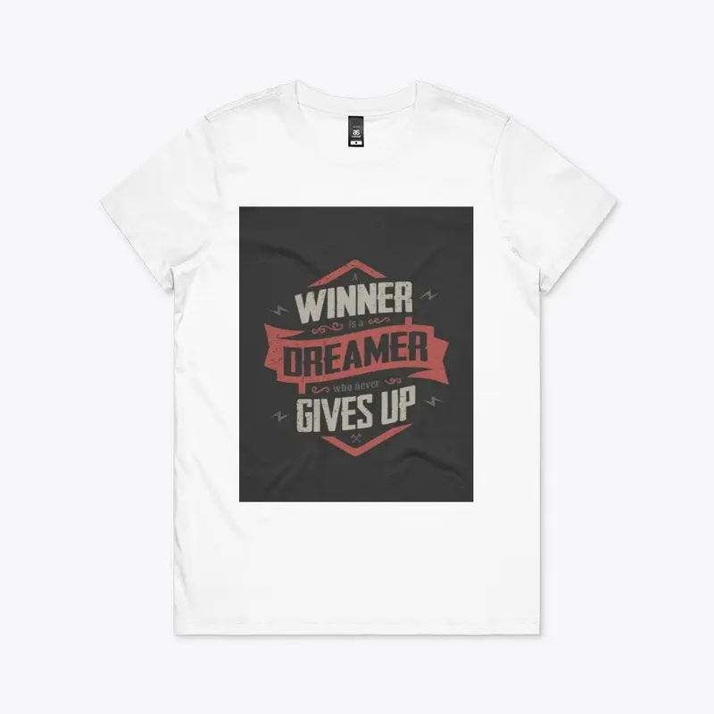 Winner Dreamers Never Giveup